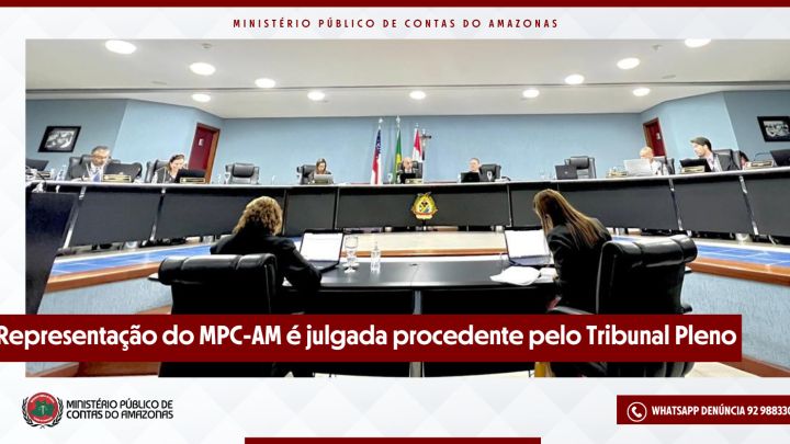 Representação do MPC-AM é julgada procedente pelo Tribunal Pleno